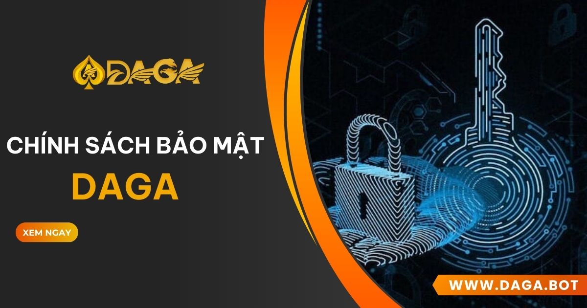 Chính sách bảo mật - DAGA