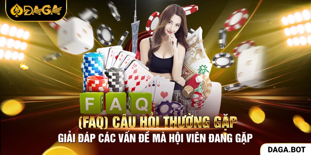 (FAQ) Câu hỏi thường gặp tại DAGA