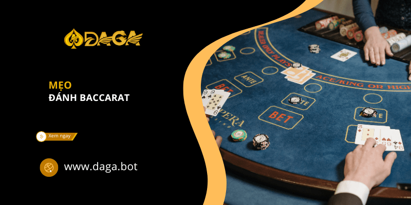 Mẹo Đánh Baccarat - Bật Mí Bí Kíp Của Tay Chơi Chuyên Nghiệp